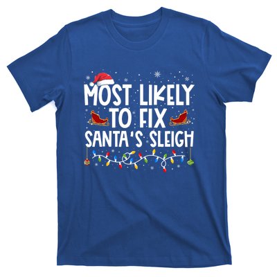 Most Likely To Fix SantaS Sleigh Family Christmas Pajama Cool Gift T-Shirt