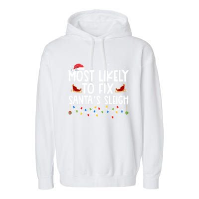 Most Likely To Fix SantaS Sleigh Family Christmas Pajama Cool Gift Garment-Dyed Fleece Hoodie