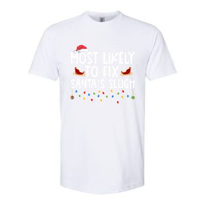 Most Likely To Fix SantaS Sleigh Family Christmas Pajama Cool Gift Softstyle CVC T-Shirt