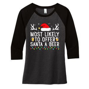 Most Likely To Offer Santa A Beer Funny Christmas Drinking Women's Tri-Blend 3/4-Sleeve Raglan Shirt