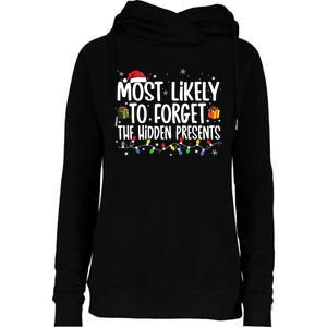 Most Likely To Forget The Hidden Presents Family Christmas Womens Funnel Neck Pullover Hood