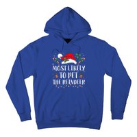 Most Likely To Pet The Reindeer Christmas Matching Family Hoodie