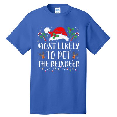 Most Likely To Pet The Reindeer Christmas Matching Family Tall T-Shirt