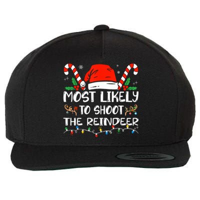 Most Likely To Shoot The Reindeer Funny Family Christmas Gift Wool Snapback Cap