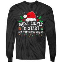 Most Likely To Start All The Shenanigans Family Xmas Holiday Tie-Dye Long Sleeve Shirt