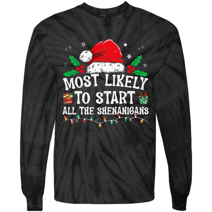 Most Likely To Start All The Shenanigans Family Xmas Holiday Tie-Dye Long Sleeve Shirt