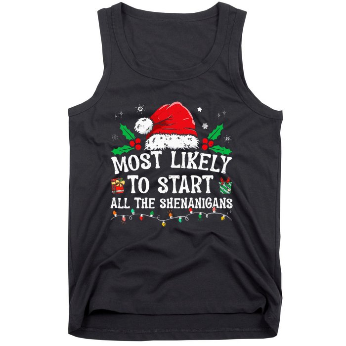 Most Likely To Start All The Shenanigans Family Xmas Holiday Tank Top