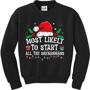 Most Likely To Start All The Shenanigans Family Xmas Holiday Kids Sweatshirt