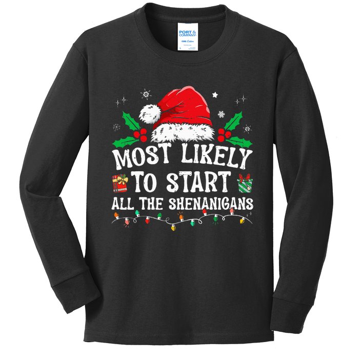 Most Likely To Start All The Shenanigans Family Xmas Holiday Kids Long Sleeve Shirt