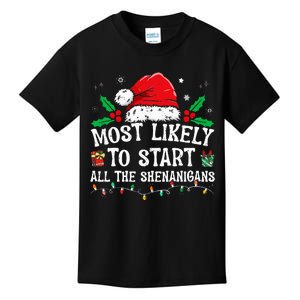 Most Likely To Start All The Shenanigans Family Xmas Holiday Kids T-Shirt