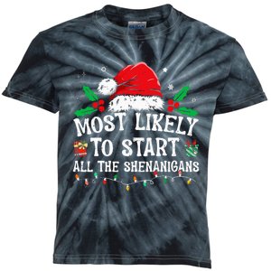 Most Likely To Start All The Shenanigans Family Xmas Holiday Kids Tie-Dye T-Shirt