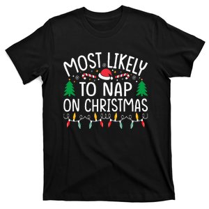 Most Likely To Nap On Christmas Family xmas Pajamas  T-Shirt