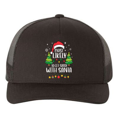 Most Likely To Get Sassy With Santa Matching Christmas Yupoong Adult 5-Panel Trucker Hat