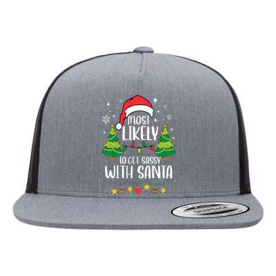 Most Likely To Get Sassy With Santa Matching Christmas Flat Bill Trucker Hat