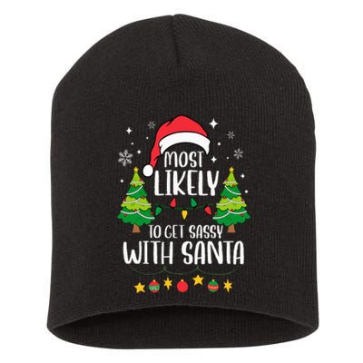 Most Likely To Get Sassy With Santa Matching Christmas Short Acrylic Beanie