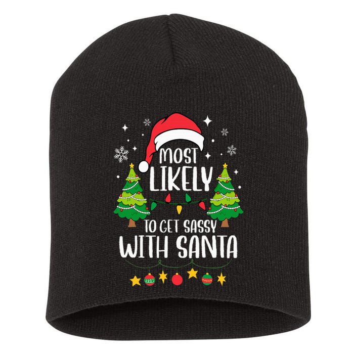 Most Likely To Get Sassy With Santa Matching Christmas Short Acrylic Beanie