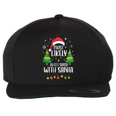 Most Likely To Get Sassy With Santa Matching Christmas Wool Snapback Cap