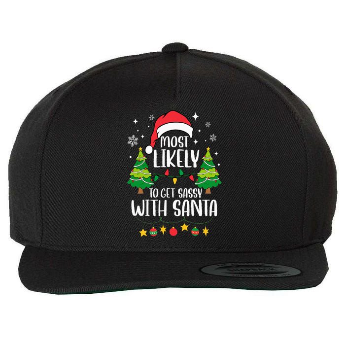 Most Likely To Get Sassy With Santa Matching Christmas Wool Snapback Cap