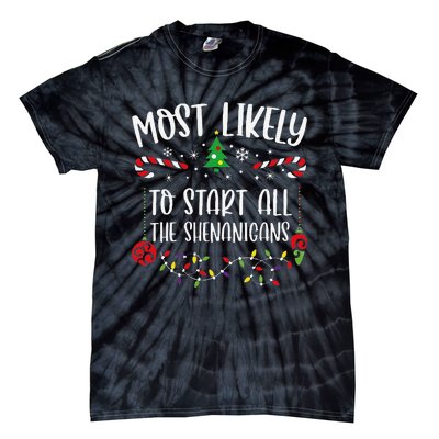 Most Likely To Start All The Shenanigans Funny Christmas Family Matching Cute Tie-Dye T-Shirt