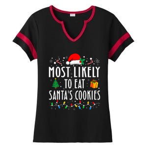 Most Likely To Eat SantaS Cookies Matching Christmas Ladies Halftime Notch Neck Tee