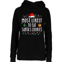 Most Likely To Eat SantaS Cookies Matching Christmas Womens Funnel Neck Pullover Hood