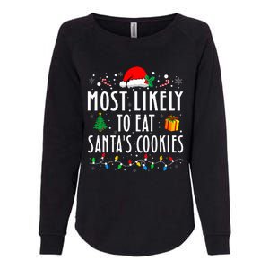 Most Likely To Eat SantaS Cookies Matching Christmas Womens California Wash Sweatshirt