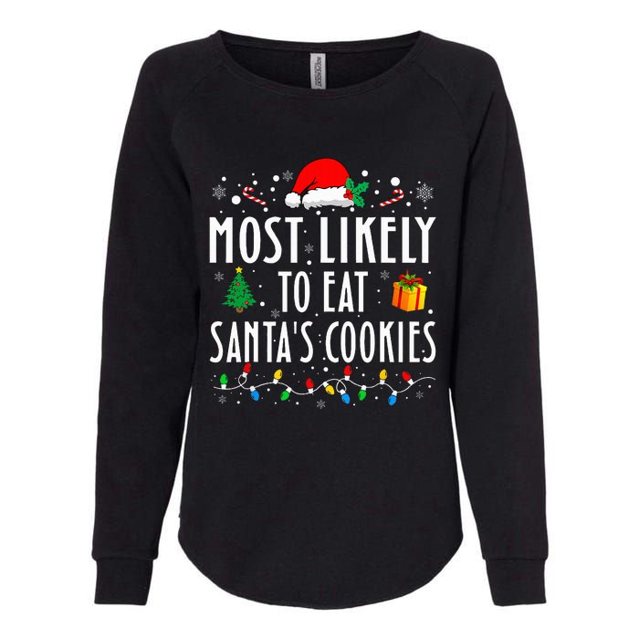 Most Likely To Eat SantaS Cookies Matching Christmas Womens California Wash Sweatshirt