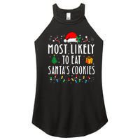 Most Likely To Eat SantaS Cookies Matching Christmas Women's Perfect Tri Rocker Tank