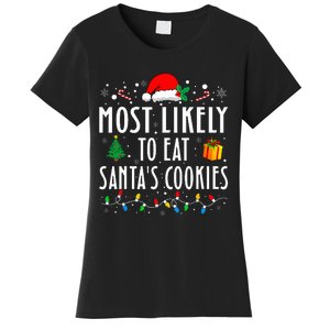 Most Likely To Eat SantaS Cookies Matching Christmas Women's T-Shirt