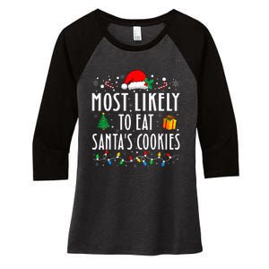 Most Likely To Eat SantaS Cookies Matching Christmas Women's Tri-Blend 3/4-Sleeve Raglan Shirt