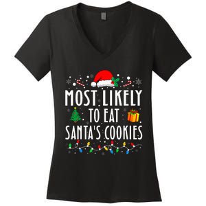 Most Likely To Eat SantaS Cookies Matching Christmas Women's V-Neck T-Shirt