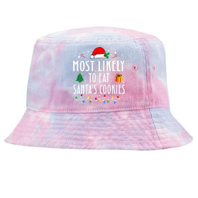 Most Likely To Eat SantaS Cookies Matching Christmas Tie-Dyed Bucket Hat