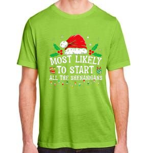 Most Likely To Start All The Shenanigans Family Xmas Holiday Adult ChromaSoft Performance T-Shirt