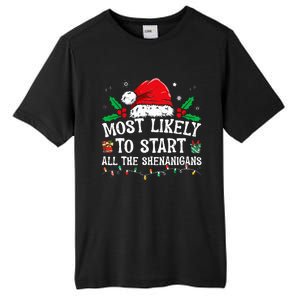 Most Likely To Start All The Shenanigans Family Xmas Holiday Tall Fusion ChromaSoft Performance T-Shirt