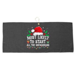 Most Likely To Start All The Shenanigans Family Xmas Holiday Large Microfiber Waffle Golf Towel