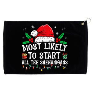 Most Likely To Start All The Shenanigans Family Xmas Holiday Grommeted Golf Towel