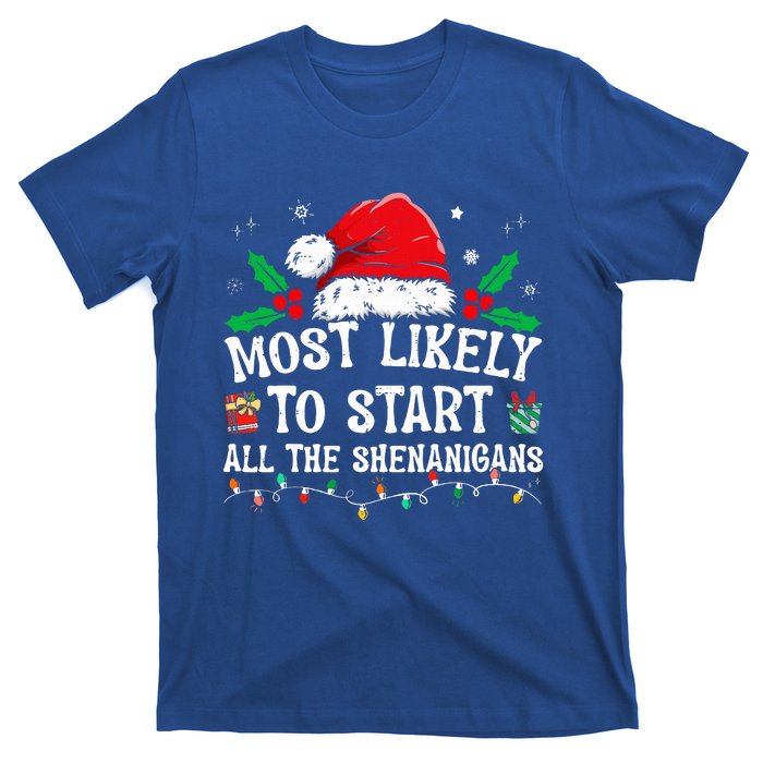 Most Likely To Start All The Shenanigans Family Xmas Holiday T-Shirt