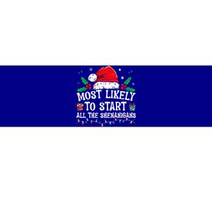 Most Likely To Start All The Shenanigans Family Xmas Holiday Bumper Sticker