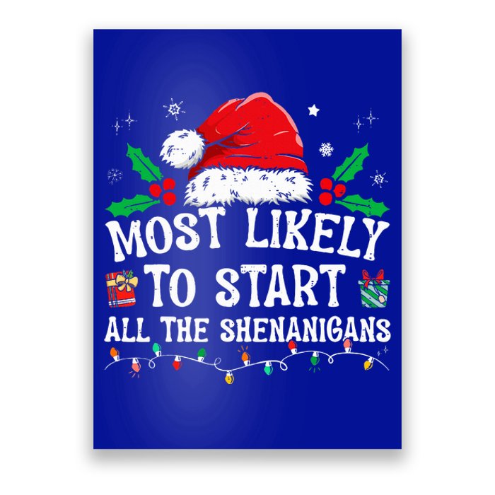 Most Likely To Start All The Shenanigans Family Xmas Holiday Poster