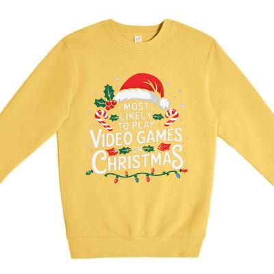 Most Likely To Play Video Games On Christmas Fun Gamer Xmas Premium Crewneck Sweatshirt