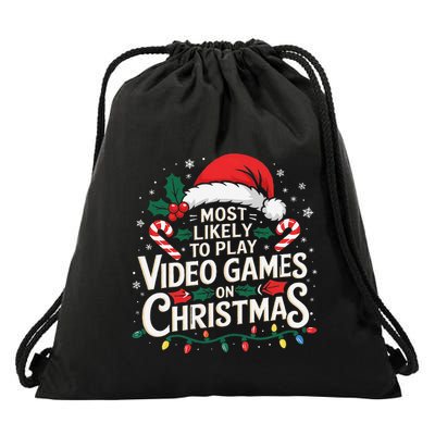 Most Likely To Play Video Games On Christmas Fun Gamer Xmas Drawstring Bag