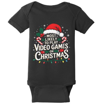 Most Likely To Play Video Games On Christmas Fun Gamer Xmas Baby Bodysuit