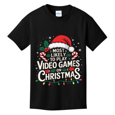 Most Likely To Play Video Games On Christmas Fun Gamer Xmas Kids T-Shirt