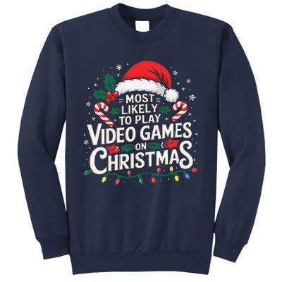 Most Likely To Play Video Games On Christmas Fun Gamer Xmas Sweatshirt