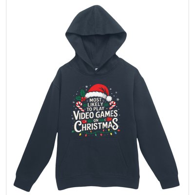 Most Likely To Play Video Games On Christmas Fun Gamer Xmas Urban Pullover Hoodie