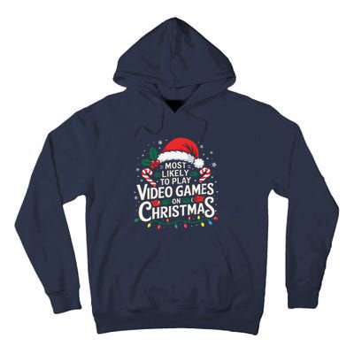 Most Likely To Play Video Games On Christmas Fun Gamer Xmas Tall Hoodie