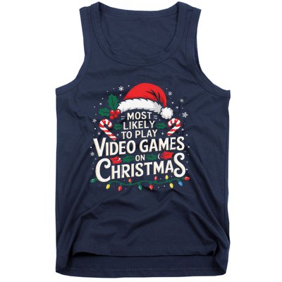 Most Likely To Play Video Games On Christmas Fun Gamer Xmas Tank Top