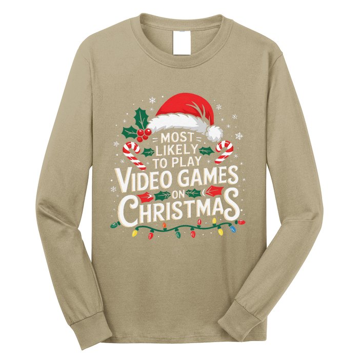 Most Likely To Play Video Games On Christmas Fun Gamer Xmas Long Sleeve Shirt