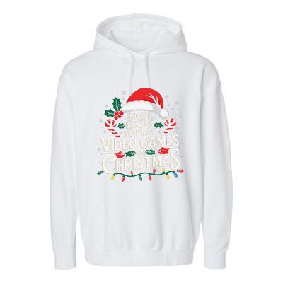 Most Likely To Play Video Games On Christmas Fun Gamer Xmas Garment-Dyed Fleece Hoodie