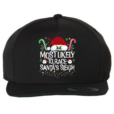 Most Likely To Race SantaS Sleigh Christmas Pajamas Cool Gift Wool Snapback Cap